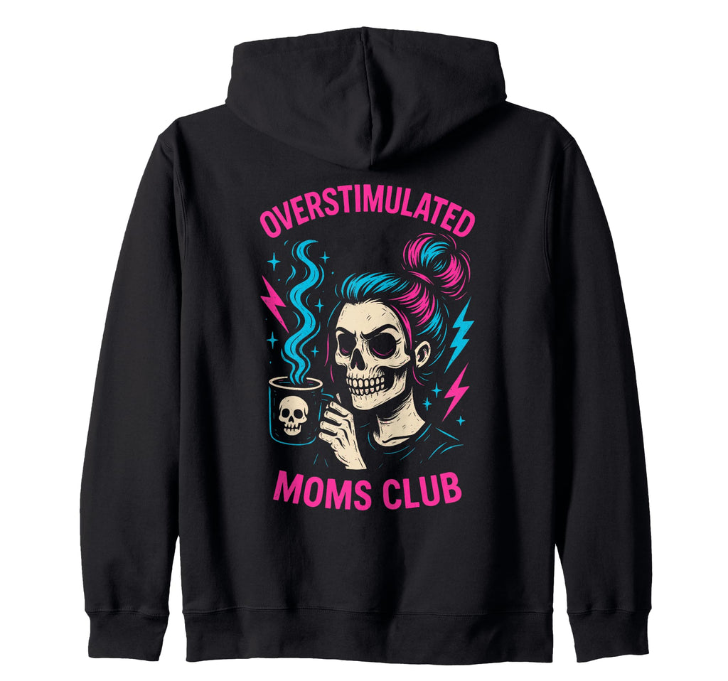 Groovy Overstimulated Moms Club T-Shirt - Streetwear Style for Adults - T-Shirt, Sweatshirt, Hoodie