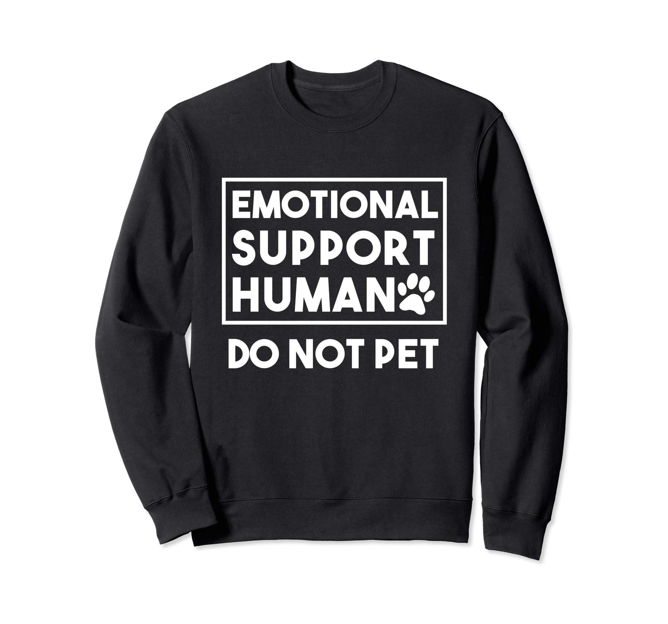 Emotional Support Human Esa Service Sweatshirt - Novelty Apparel Unisex - T-Shirt, Sweatshirt, Hoodie