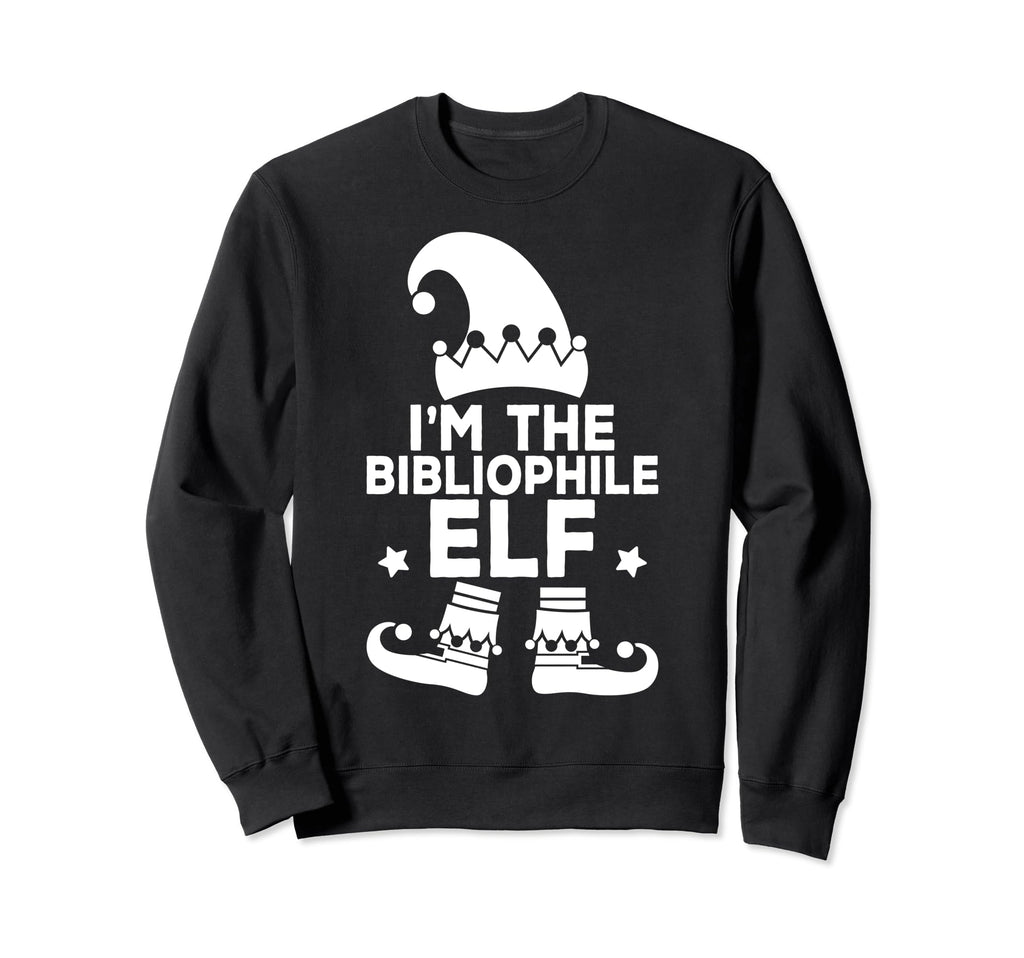 Im Bibliophile Elf Family Holiday Sweatshirt - Casual Everyday Wear Unisex - T-Shirt, Sweatshirt, Hoodie