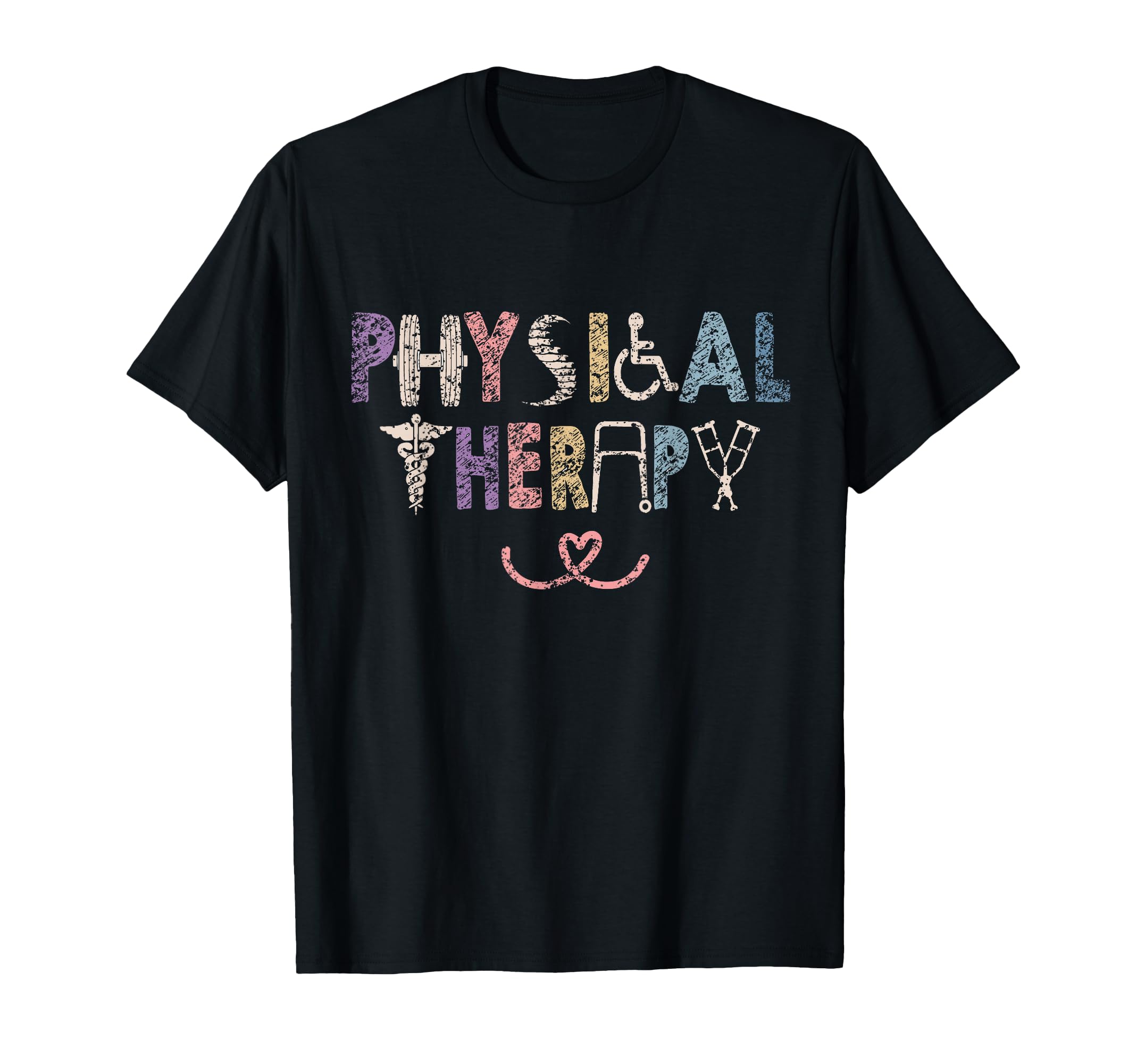Physical Therapy Pt Job Physical T-Shirt - Fun Novelty Design Unisex - T-Shirt, Sweatshirt, Hoodie