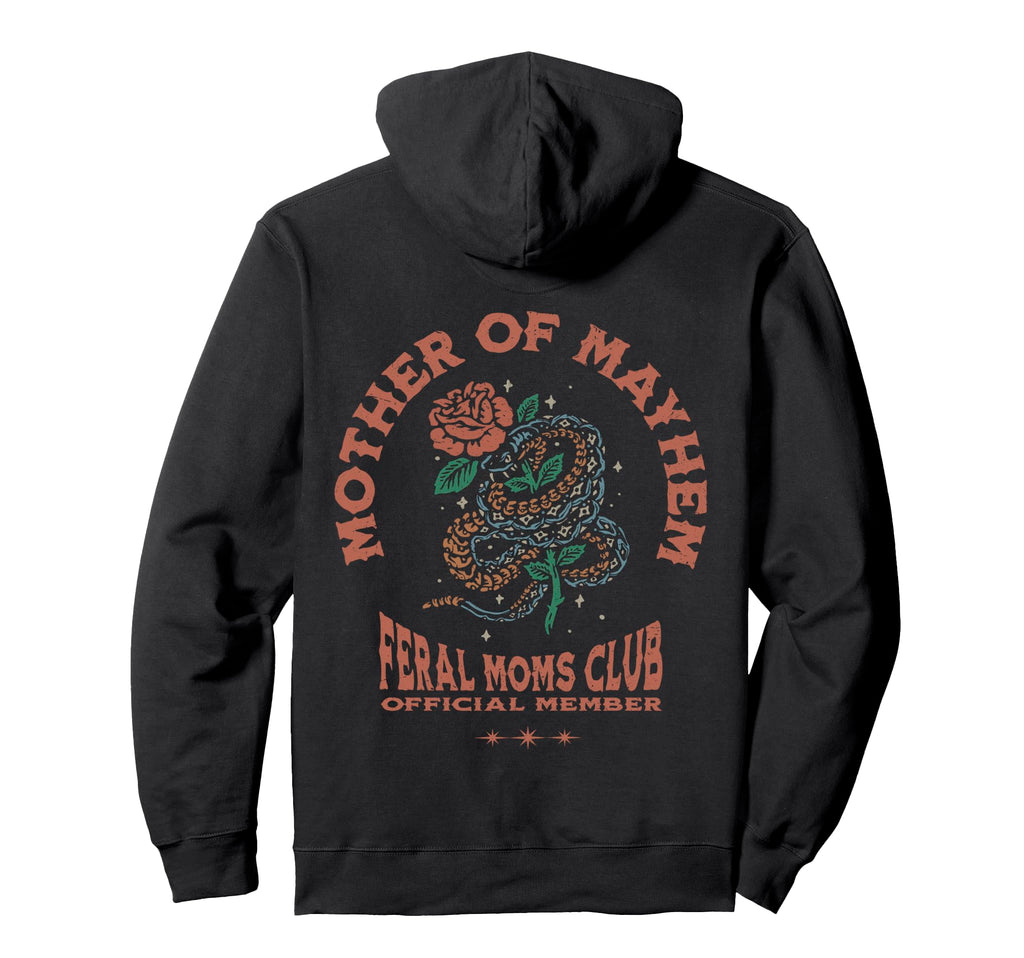 Mother Mayhem Feral Moms Club Moms Hoodie - Unique Graphic Men Women - T-Shirt, Sweatshirt, Hoodie