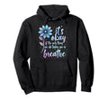 Its Okay If Only Thing You Do Today Is Hoodie - Unique Graphic Unisex - T-Shirt, Sweatshirt, Hoodie