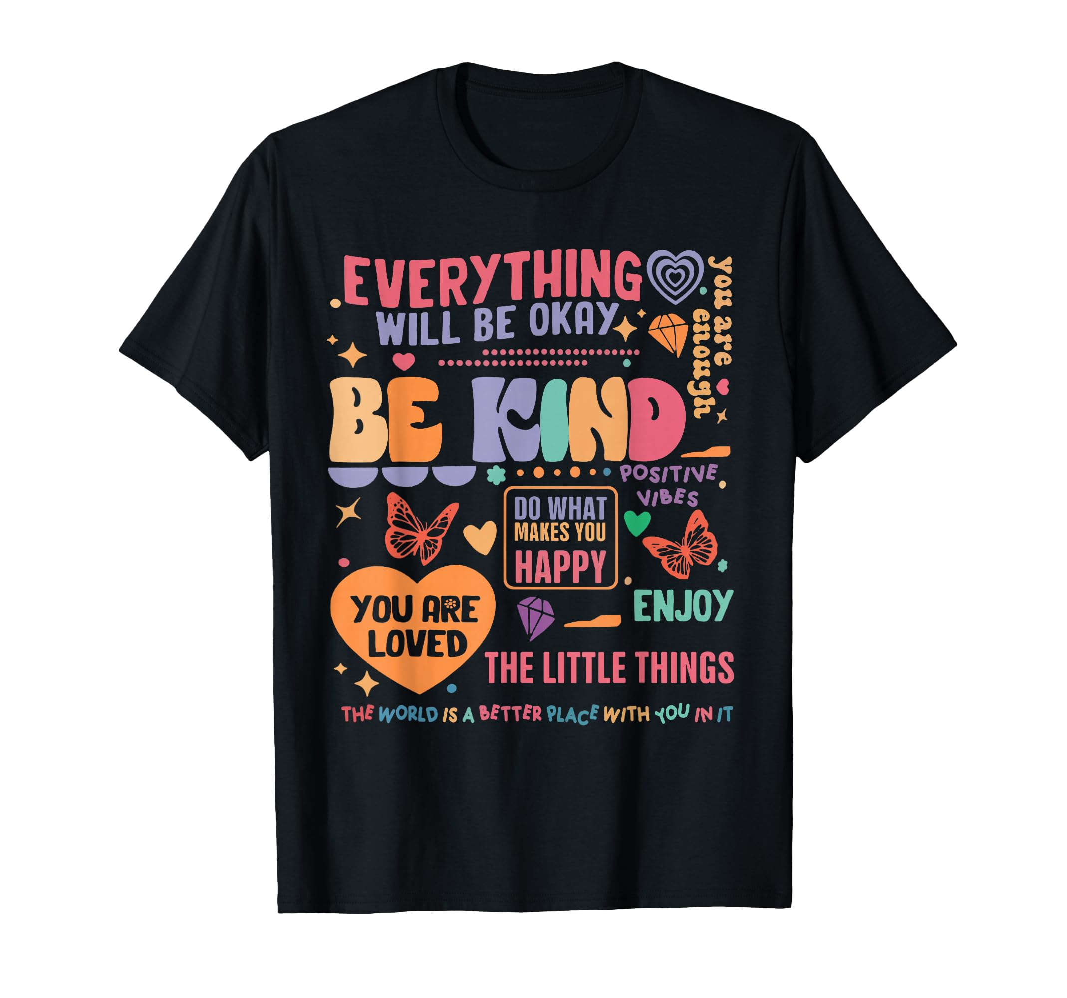 Mental Health Awareness Be Kind You T-Shirt - Fun Novelty Design Men Women - T-Shirt, Sweatshirt, Hoodie