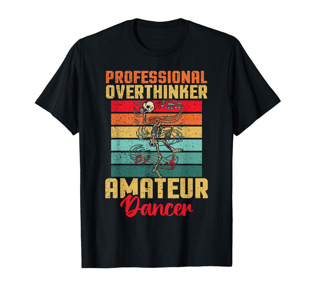 Professional Overthinker Amateur T-Shirt - Casual Everyday Wear for Adults - T-Shirt, Sweatshirt, Hoodie