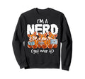 Fox Im Nerd Get Over It Nerdy Sweatshirt - Aesthetic Graphic Men Women - T-Shirt, Sweatshirt, Hoodie