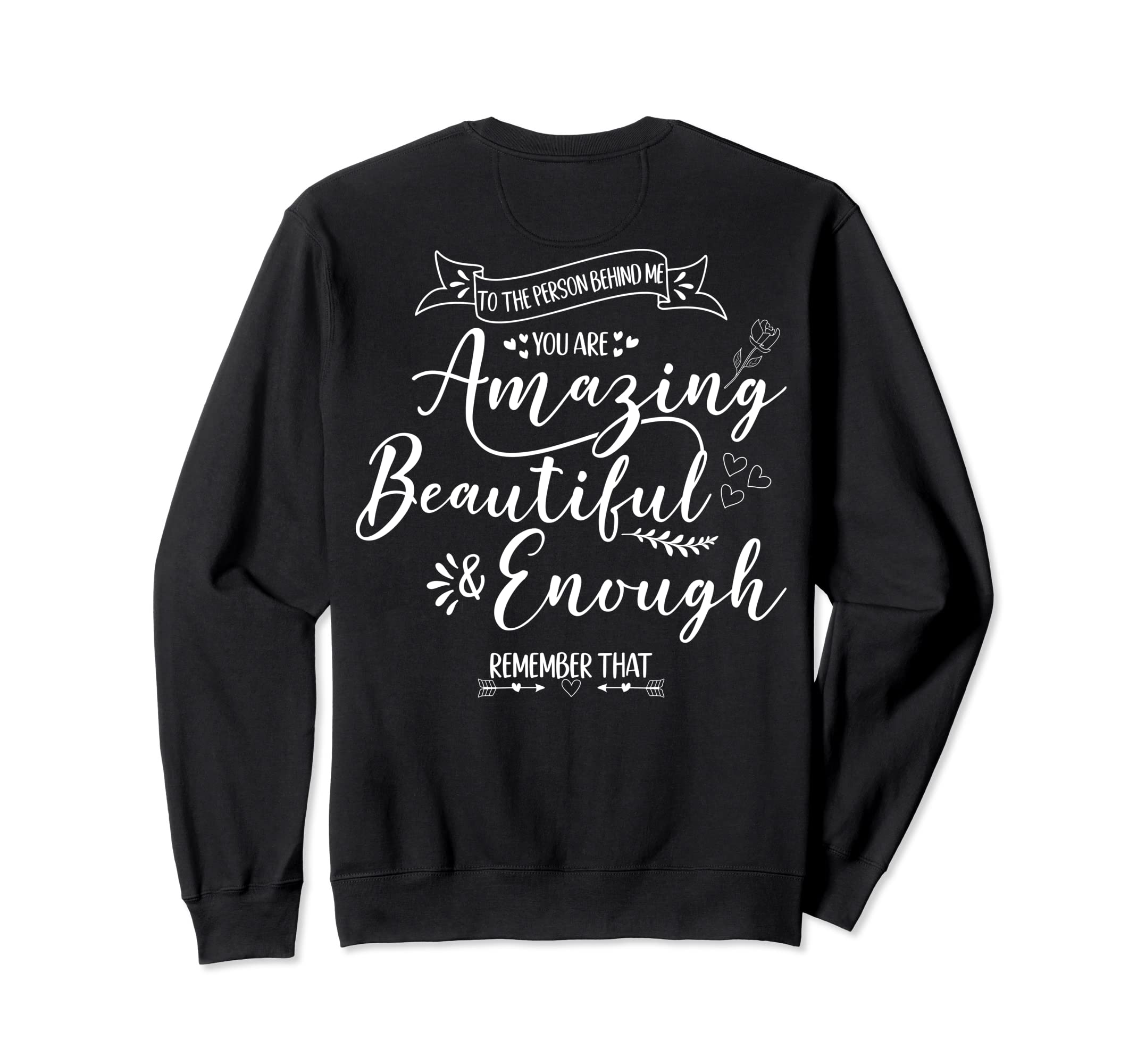 Person Behind Me You Are Sweatshirt - Casual Everyday Wear for Adults - T-Shirt, Sweatshirt, Hoodie