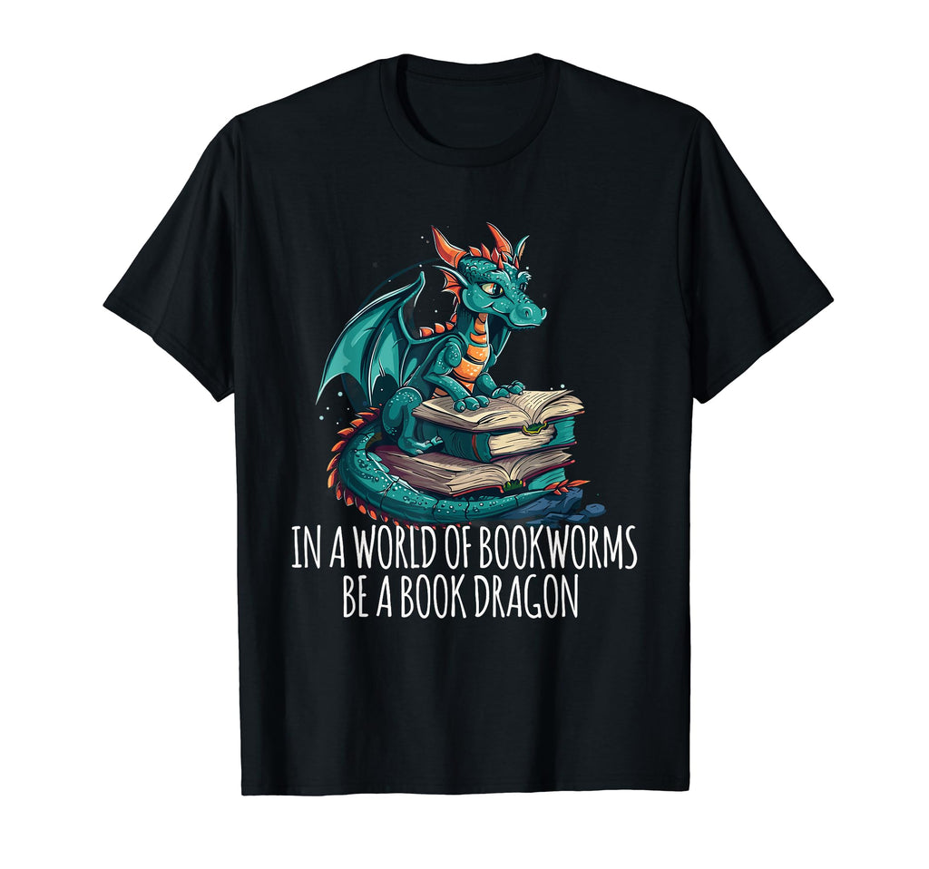 World Full Bookworms Be Book Dragon T-Shirt - Unique Graphic Unisex - T-Shirt, Sweatshirt, Hoodie
