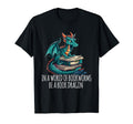World Full Bookworms Be Book Dragon T-Shirt - Unique Graphic Unisex - T-Shirt, Sweatshirt, Hoodie