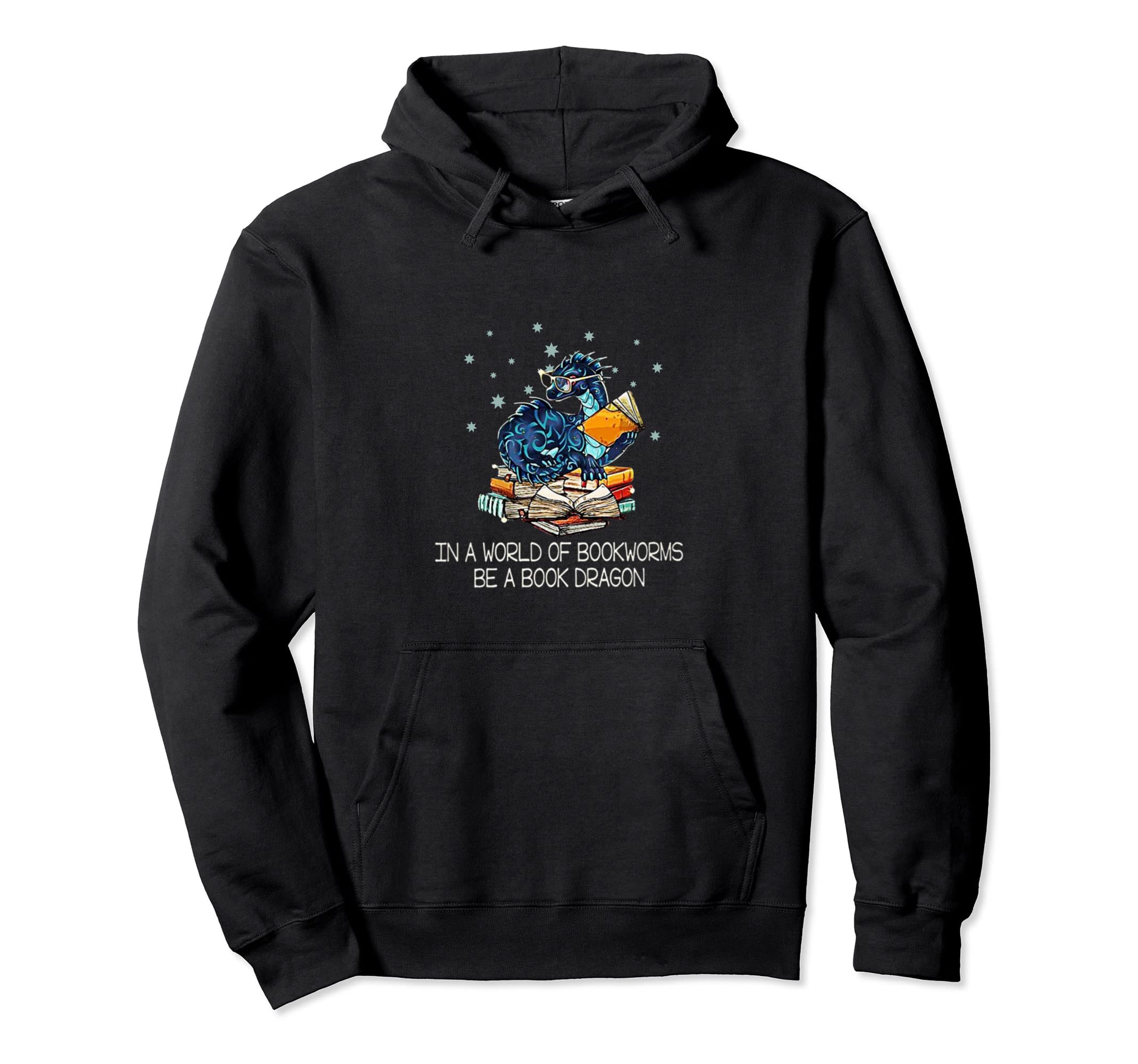 World Bookworms Be Book Dragon Hoodie - Graphic Print Men Women - T-Shirt, Sweatshirt, Hoodie