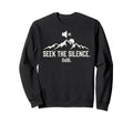 Seek Silence 0Db Mountain Hiking Sweatshirt - Unique Graphic for Adults - T-Shirt, Sweatshirt, Hoodie