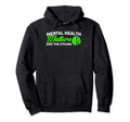 Mental Health End Stigma Mental Health Hoodie - Novelty Apparel Men Women - T-Shirt, Sweatshirt, Hoodie