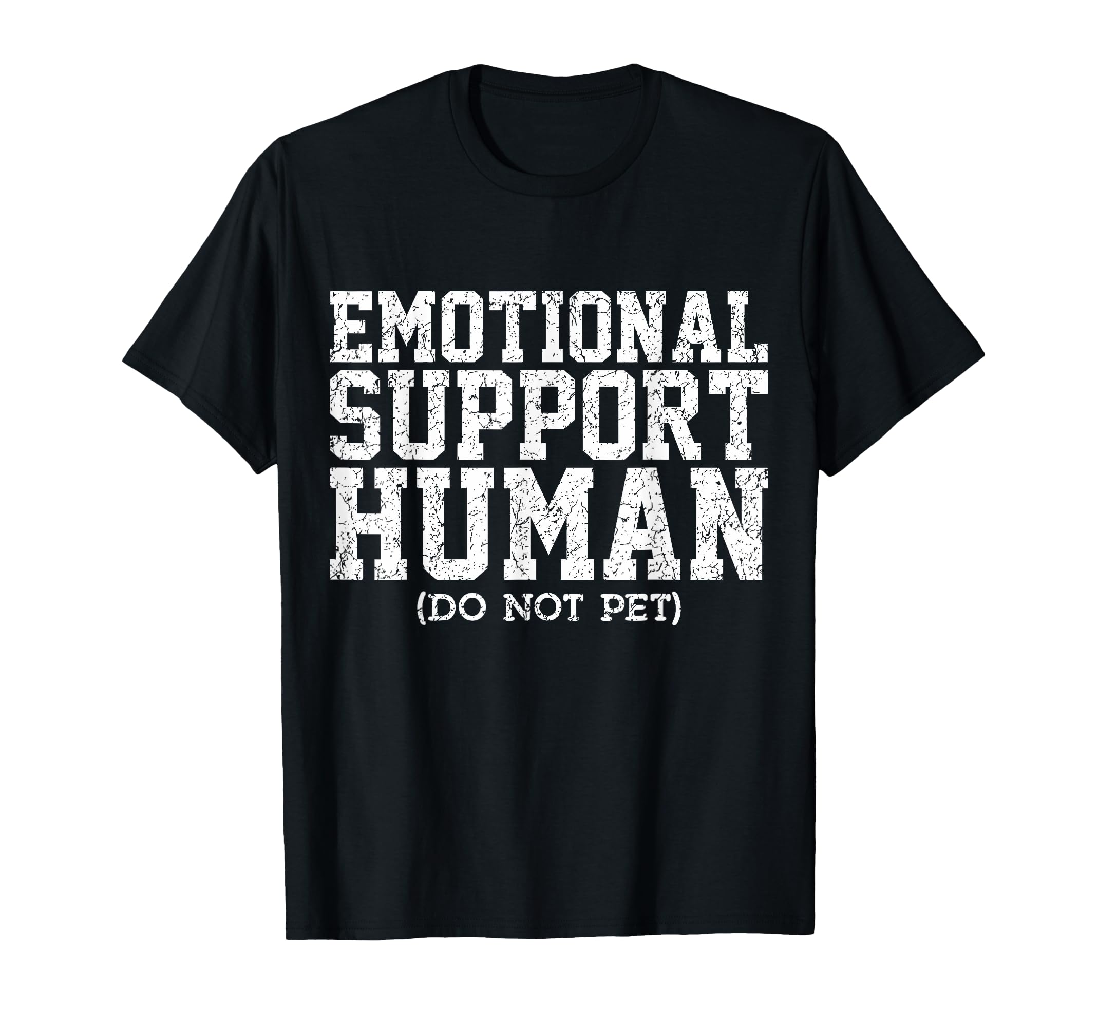 Emotional Support Human Mental T-Shirt - Fun Novelty Design for Adults - T-Shirt, Sweatshirt, Hoodie