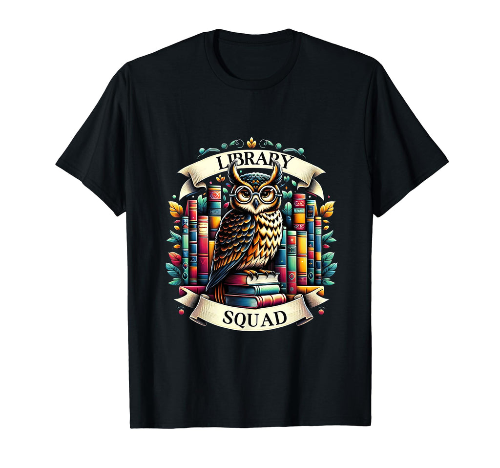 Library Squad Book Owl Wisdom Nerd T-Shirt - Novelty Apparel Men Women - T-Shirt, Sweatshirt, Hoodie
