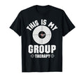 This Is My Group Therapy Pro Gun Range T-Shirt - Unique Graphic Men Women - T-Shirt, Sweatshirt, Hoodie