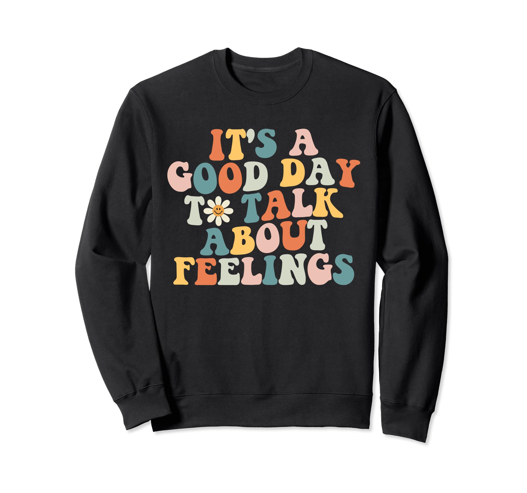 Its Good Day To Talk About Sweatshirt - Streetwear Style Men Women - T-Shirt, Sweatshirt, Hoodie