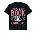 Im Book And Coffee Kinda Book T-Shirt - Fun Novelty Design for Adults - T-Shirt, Sweatshirt, Hoodie