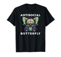 Antisocial Butterfly Funny Butterfly T-Shirt - Unique Graphic Unisex - T-Shirt, Sweatshirt, Hoodie