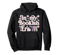 My Bookish Era Book Lover Hoodie - Aesthetic Graphic Unisex - T-Shirt, Sweatshirt, Hoodie