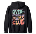 Overstimulated Mom Sarcastic Sweatshirt - Streetwear Style Men Women - T-Shirt, Sweatshirt, Hoodie