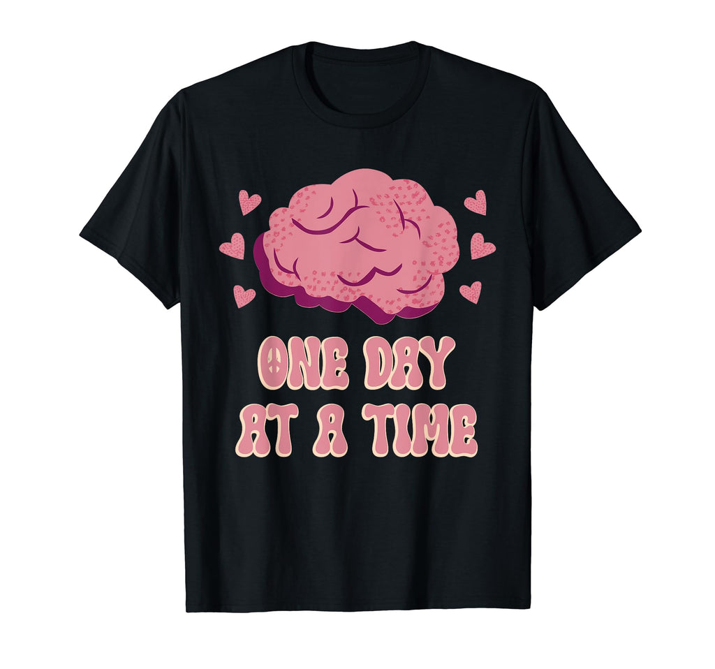 One Day Time Mental Health Recovery T-Shirt - Unique Graphic Unisex - T-Shirt, Sweatshirt, Hoodie
