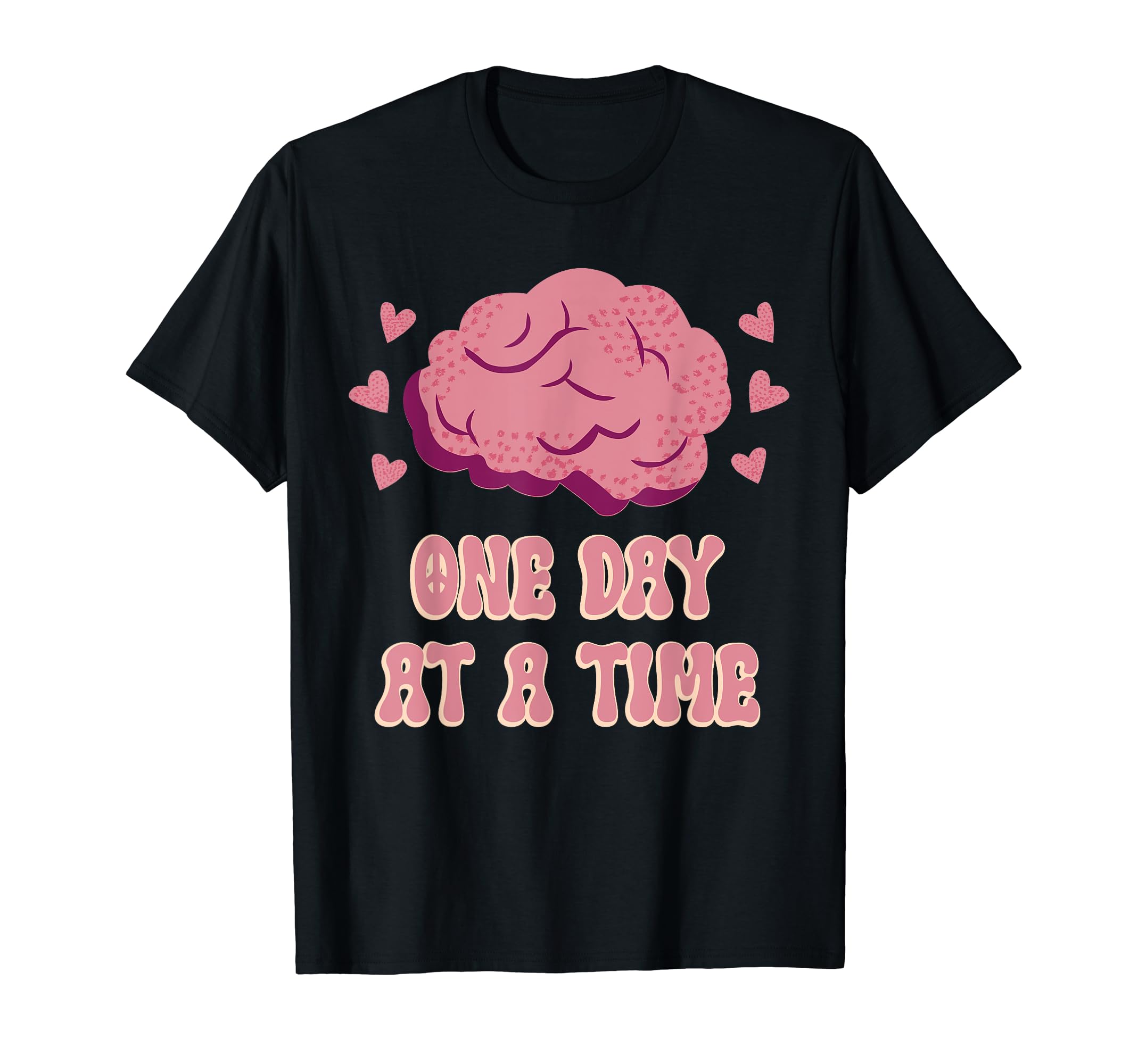 One Day Time Mental Health Recovery T-Shirt - Unique Graphic Unisex - T-Shirt, Sweatshirt, Hoodie