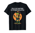Hold Partner Im Overstimulated T-Shirt - Fun Novelty Design Men Women - T-Shirt, Sweatshirt, Hoodie
