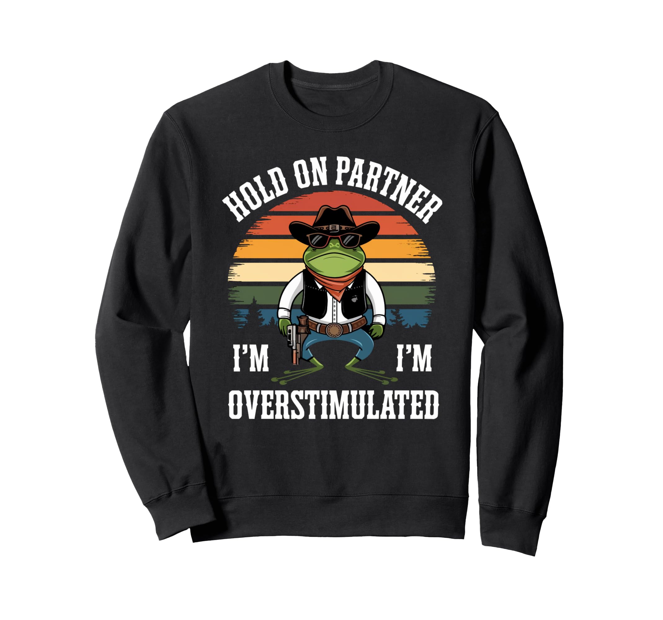 Funny Hold Partner Im Sweatshirt - Aesthetic Graphic for Adults - T-Shirt, Sweatshirt, Hoodie