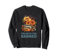 Im Banned Fun Bookworms And Sweatshirt - Casual Everyday Wear Men Women - T-Shirt, Sweatshirt, Hoodie
