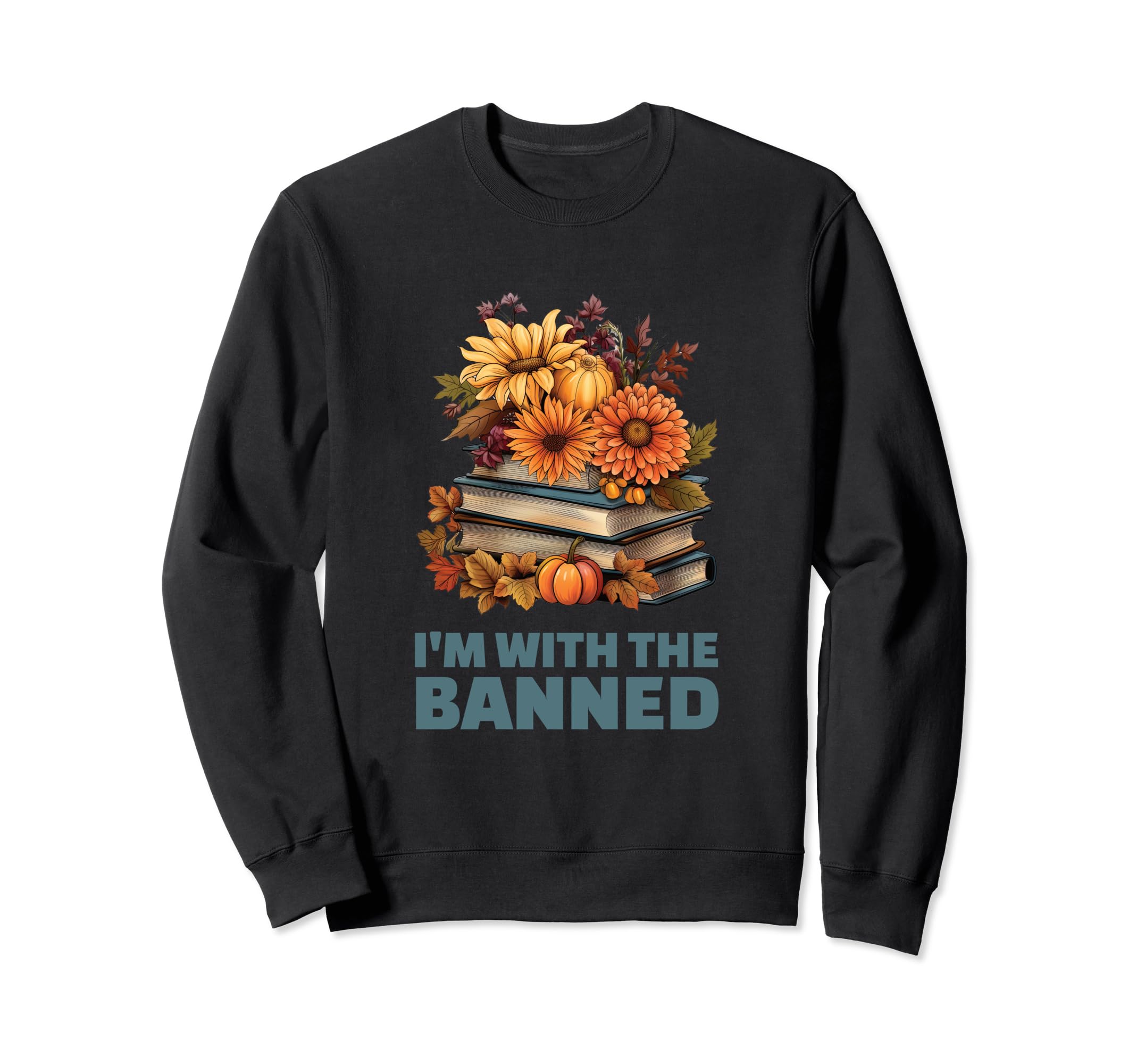Im Banned Fun Bookworms And Sweatshirt - Casual Everyday Wear Men Women - T-Shirt, Sweatshirt, Hoodie