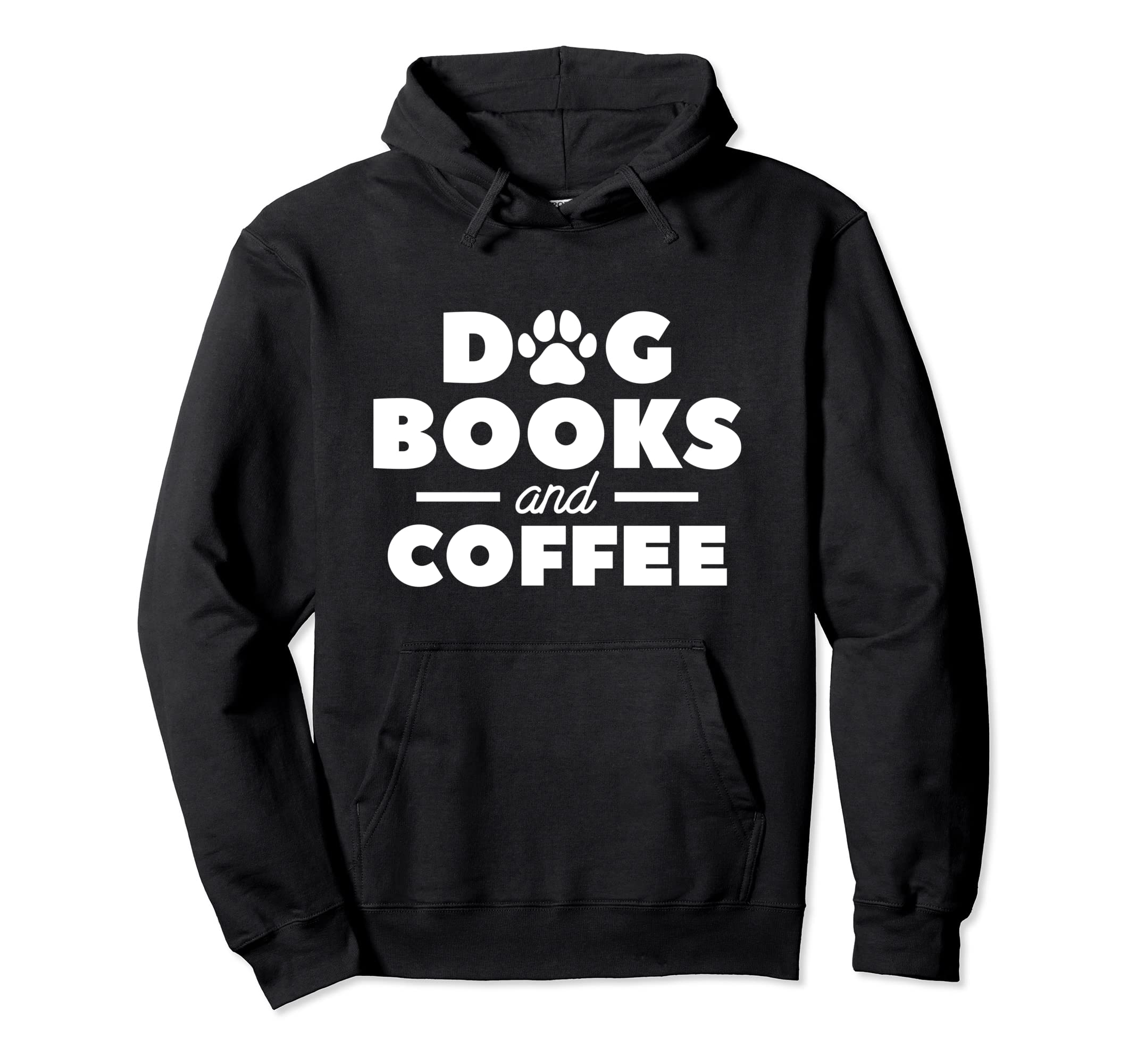 Dog Books And Coffee Caffeine Lover Hoodie - Unique Graphic Unisex - T-Shirt, Sweatshirt, Hoodie