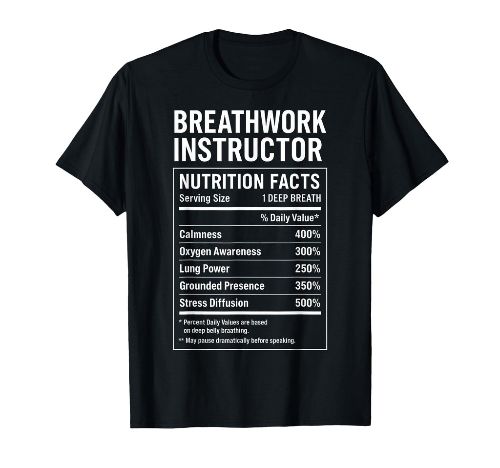 Breathwork Instructor Facts T-Shirt - Fun Novelty Design for Adults - T-Shirt, Sweatshirt, Hoodie