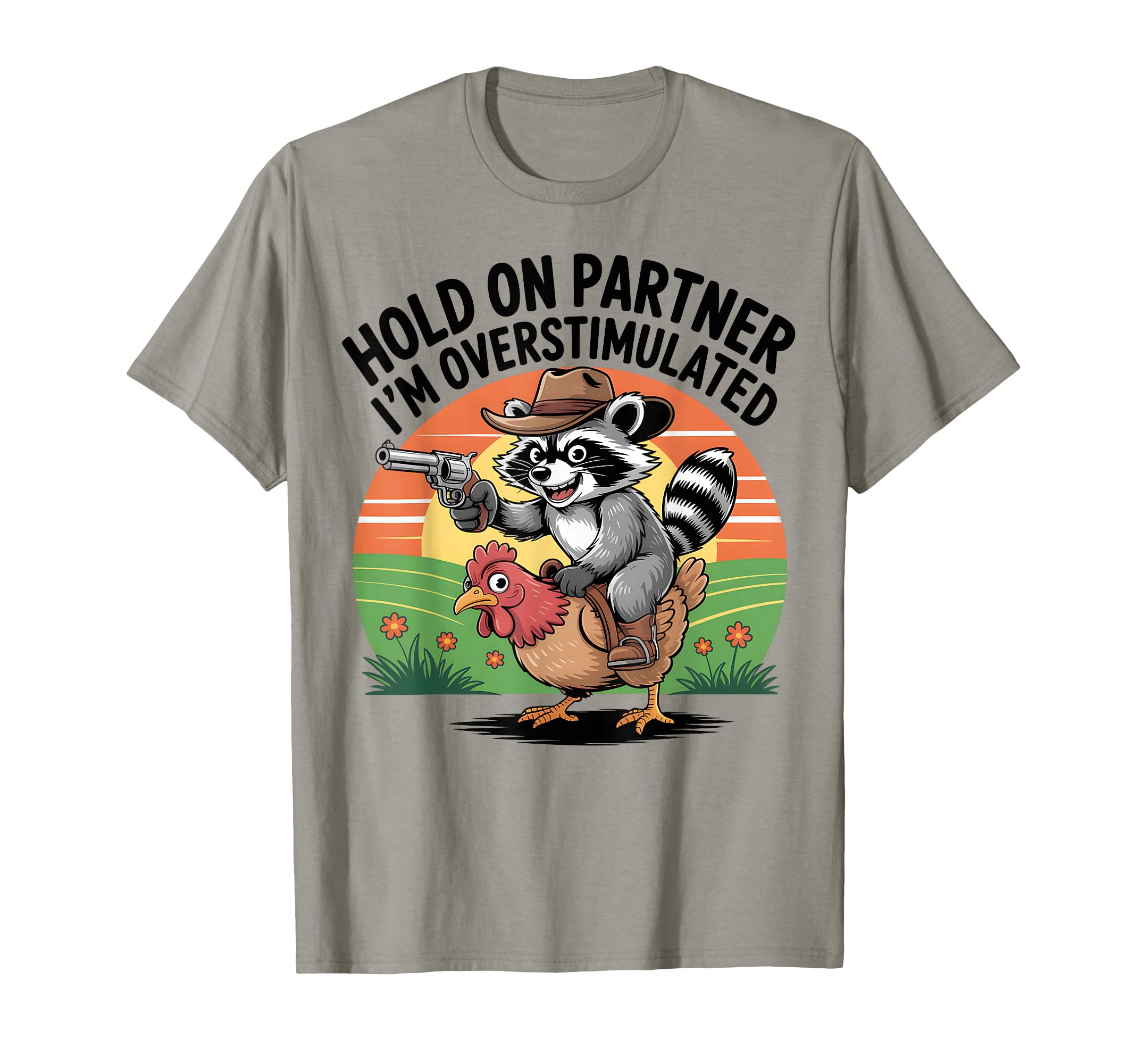 Funny Overstimulated Raccoon Cowboy T-Shirt - Graphic Print Men Women - T-Shirt, Sweatshirt, Hoodie