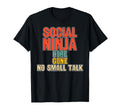 Escaping Smalltalk Social Ninja T-Shirt - Casual Everyday Wear Unisex - T-Shirt, Sweatshirt, Hoodie