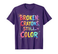 Broken Crayons Still Color Mental Health T-Shirt - Graphic Print Unisex - T-Shirt, Sweatshirt, Hoodie