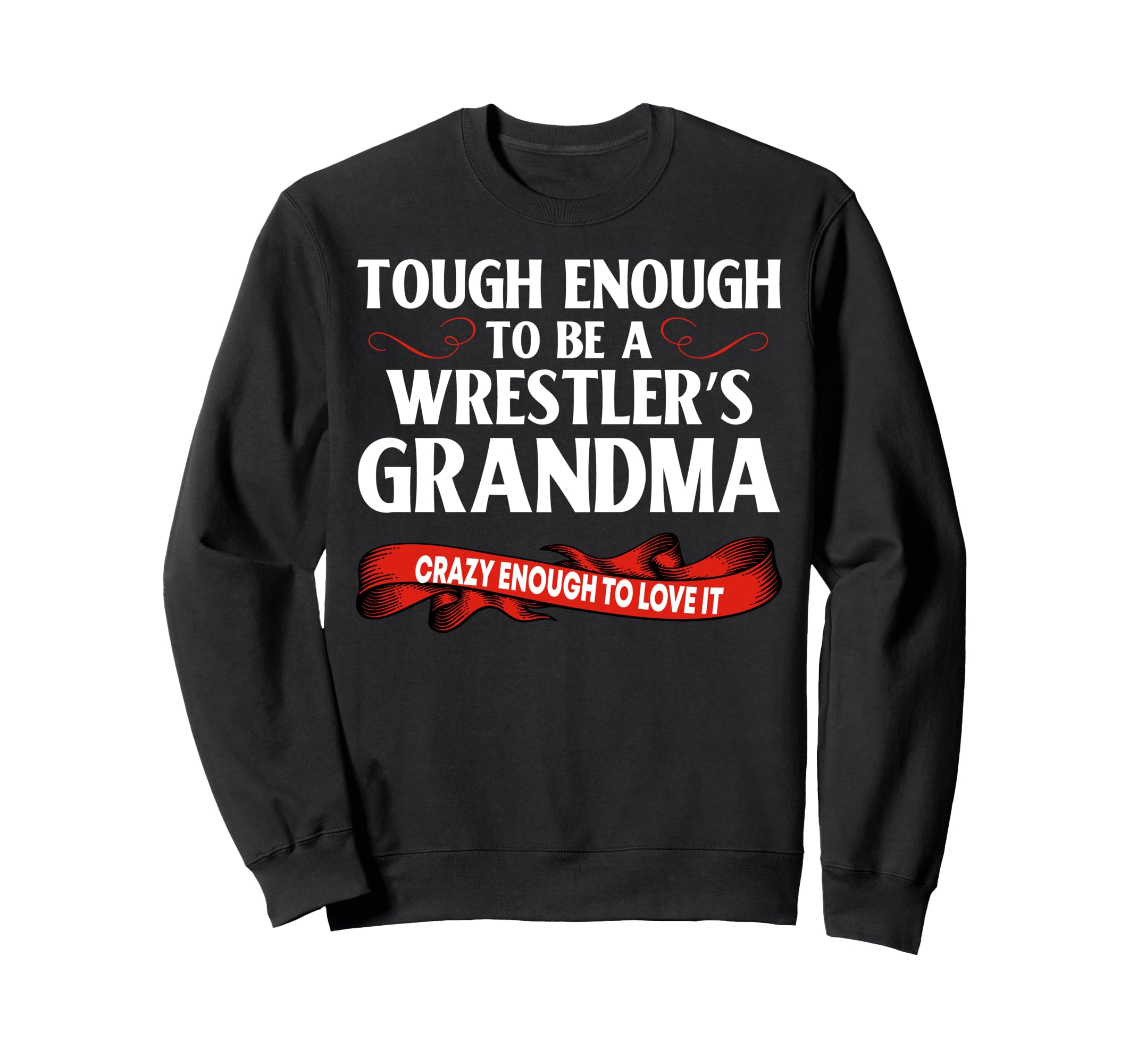 Wrestling Tough Enough To Be Sweatshirt - Custom Art Print Men Women - T-Shirt, Sweatshirt, Hoodie