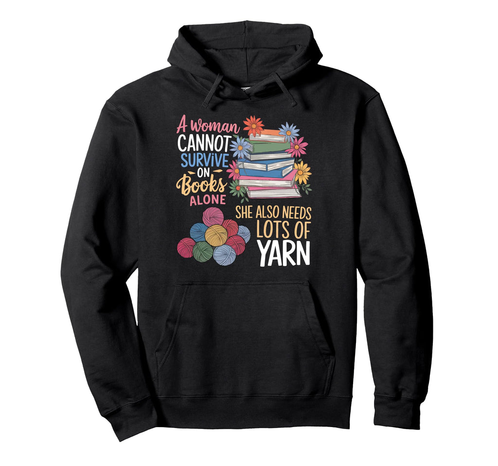 Cannot Survive Books Alone She Also Hoodie - Graphic Print for Adults - T-Shirt, Sweatshirt, Hoodie