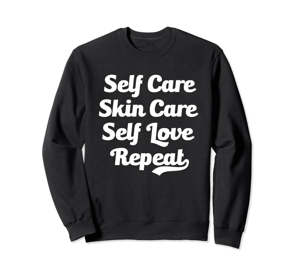 Self Care Skin Care Self Love Sweatshirt - Minimalist Print for Adults - T-Shirt, Sweatshirt, Hoodie