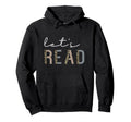 Lets Read Book Nerd Reading Book Lover Hoodie - Graphic Print Men Women - T-Shirt, Sweatshirt, Hoodie
