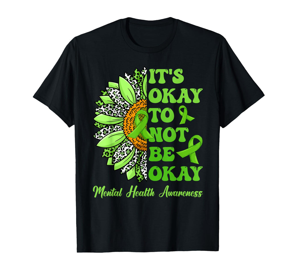 Its Okay To Not Be Okay Mental Health T-Shirt - Streetwear Style Men Women - T-Shirt, Sweatshirt, Hoodie