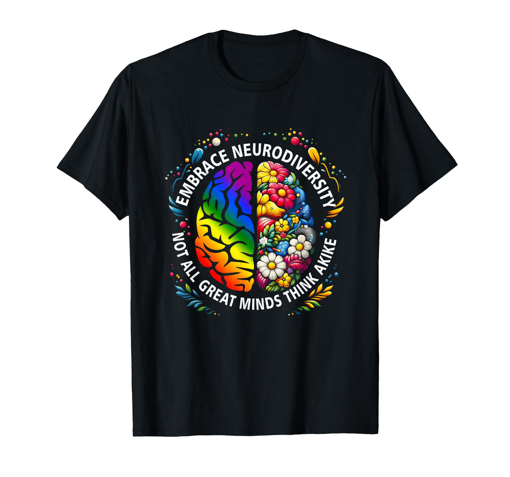 Embrace Neurodiversity Brain Autism T-Shirt - Novelty Apparel for Adults - T-Shirt, Sweatshirt, Hoodie