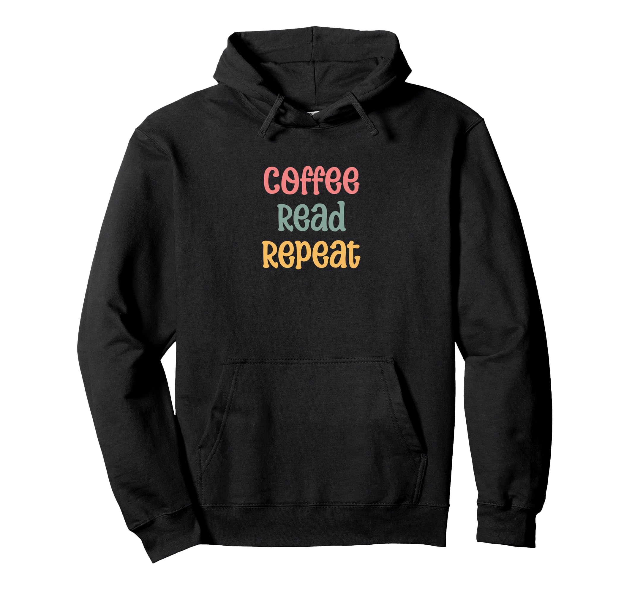 Coffee Read Repeat Funny Book Lover Hoodie - Unique Graphic Unisex - T-Shirt, Sweatshirt, Hoodie