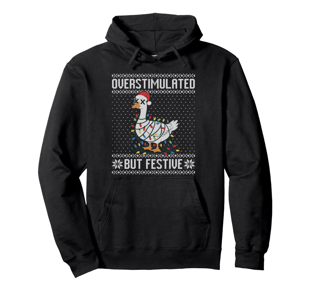 Overstimulated But Festive Goose Lights Hoodie - Custom Art Print Men Women - T-Shirt, Sweatshirt, Hoodie