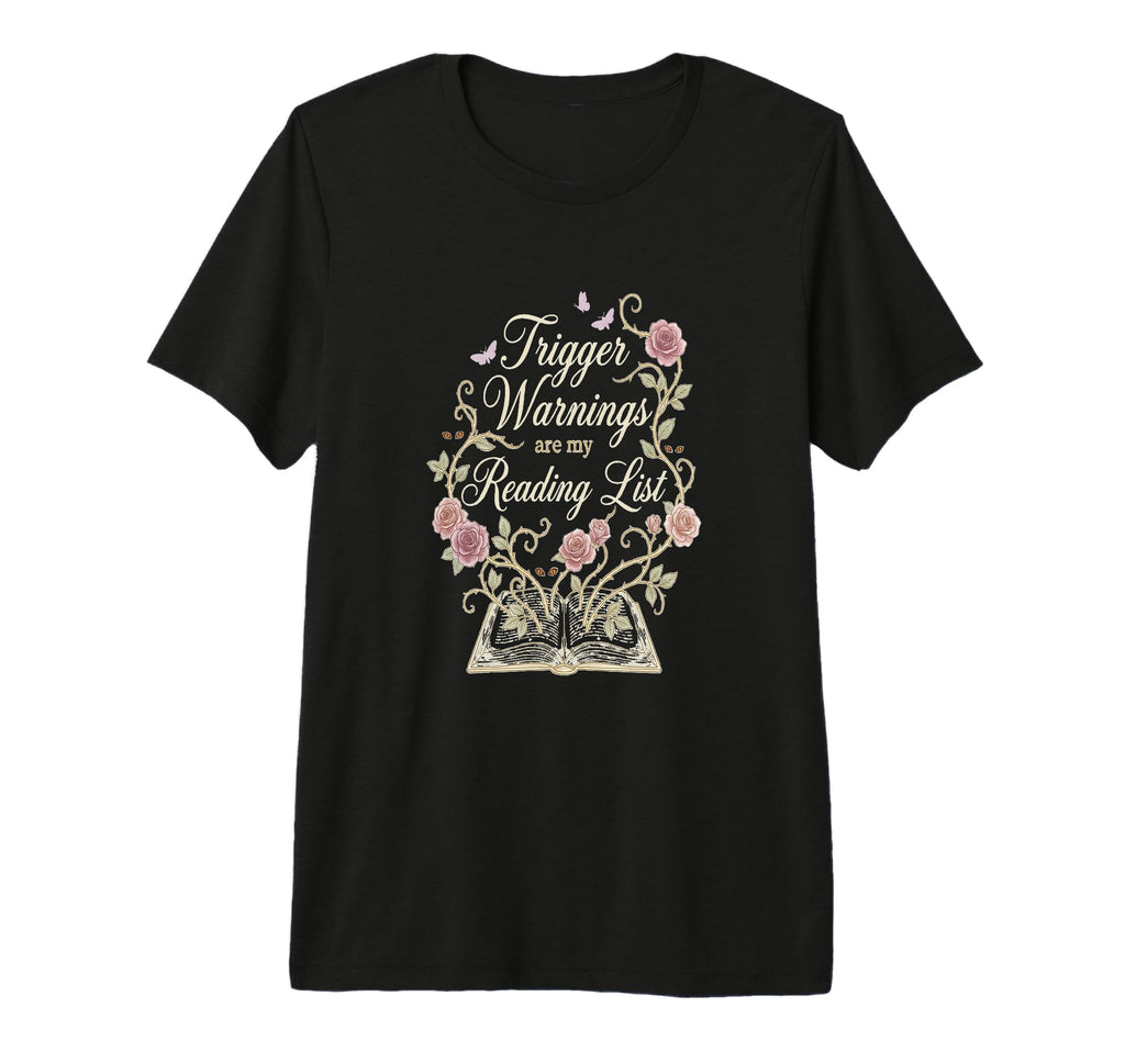 Trigger Warnings Are My Reading List T-Shirt - Minimalist Print Men Women - T-Shirt, Sweatshirt, Hoodie