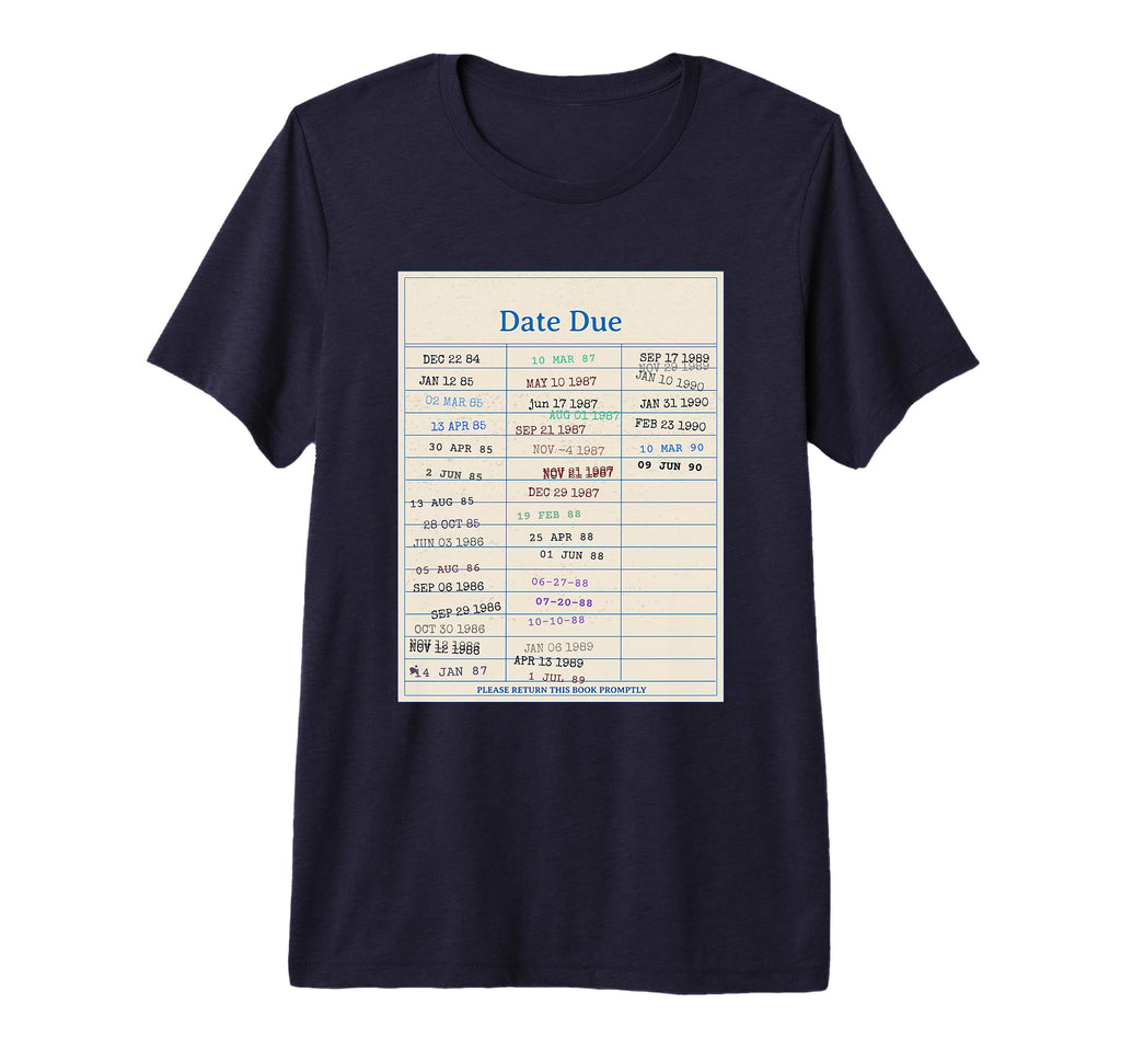 Library Due Date Card Book Lovers T-Shirt - Custom Art Print Unisex - T-Shirt, Sweatshirt, Hoodie
