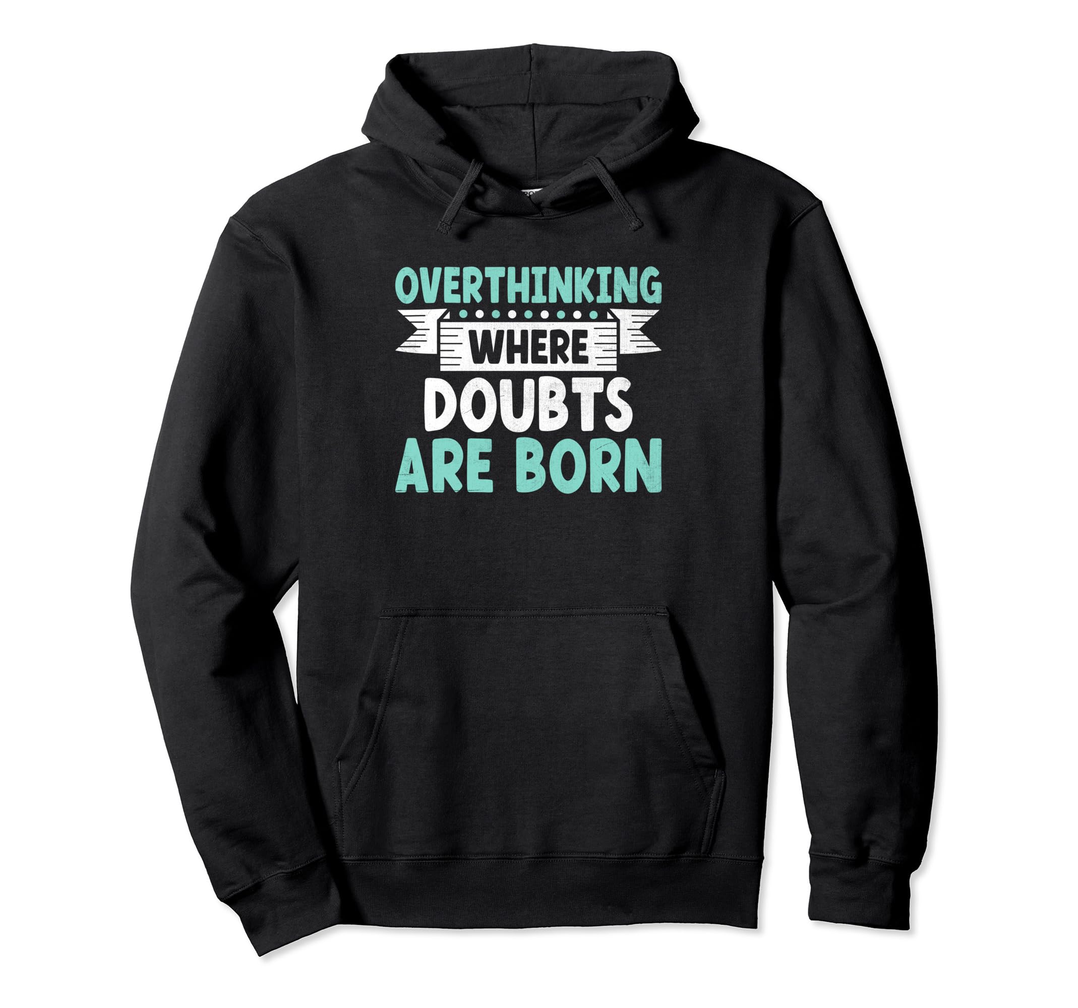Overthinking Overthinker Funny Hoodie - Casual Everyday Wear Unisex - T-Shirt, Sweatshirt, Hoodie