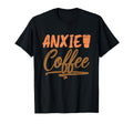 Anxie Coffee Drinker Anxiety Awareness T-Shirt - Trendy Graphic for Adults - T-Shirt, Sweatshirt, Hoodie