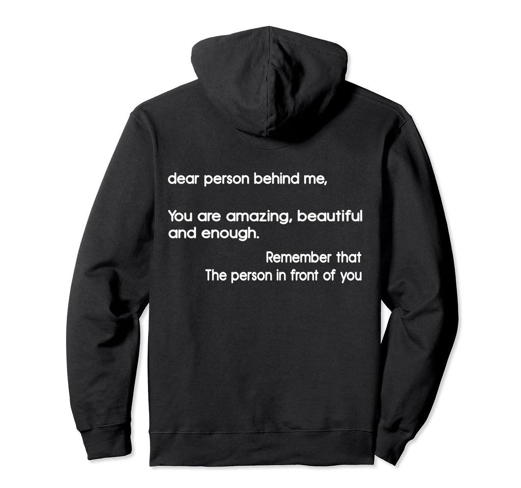 To Person Behind Me You Are Amazing Hoodie - Graphic Print for Adults - T-Shirt, Sweatshirt, Hoodie
