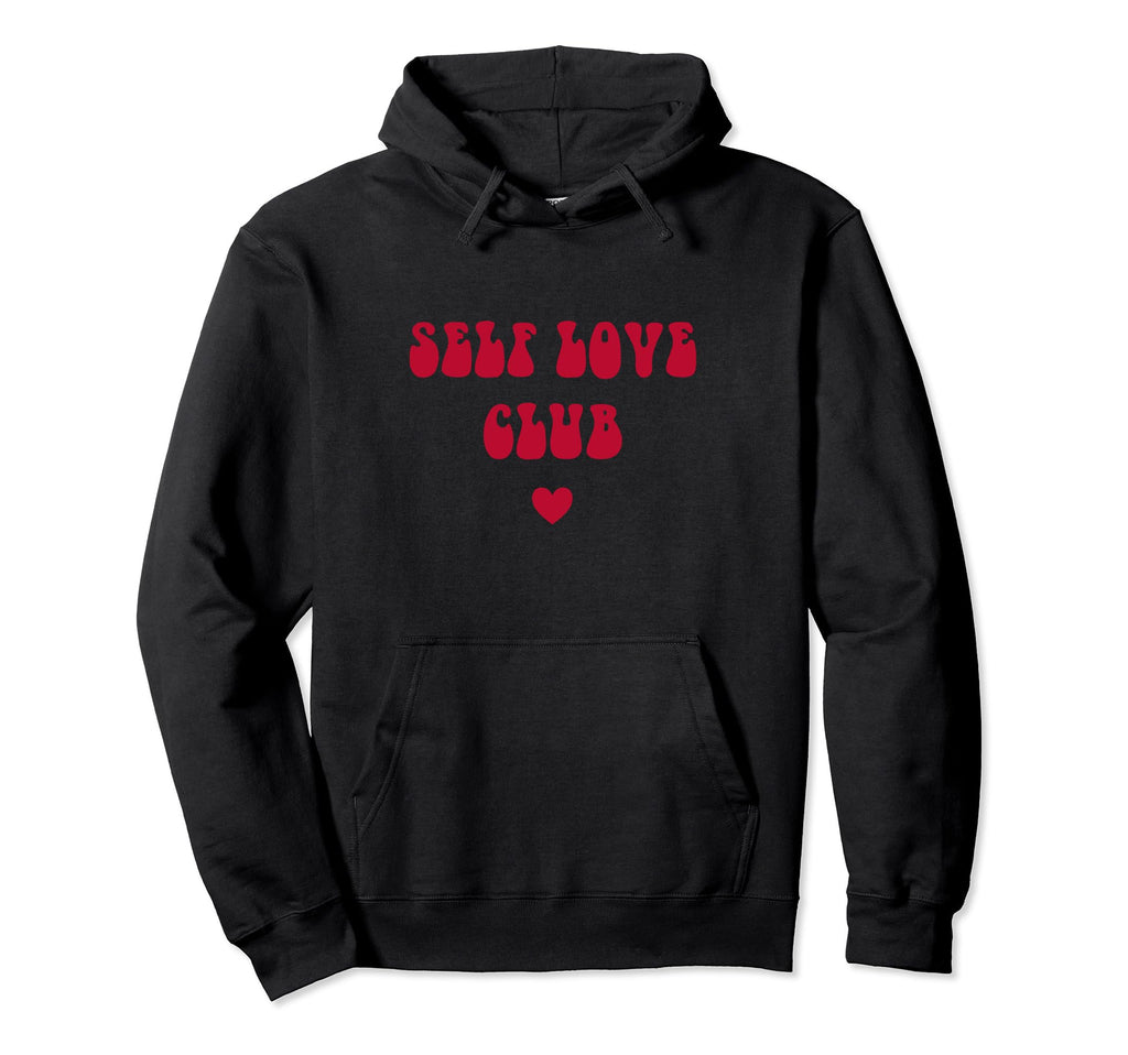 Self Love Club Wellness Health Workout Hoodie - Novelty Apparel for Adults - T-Shirt, Sweatshirt, Hoodie