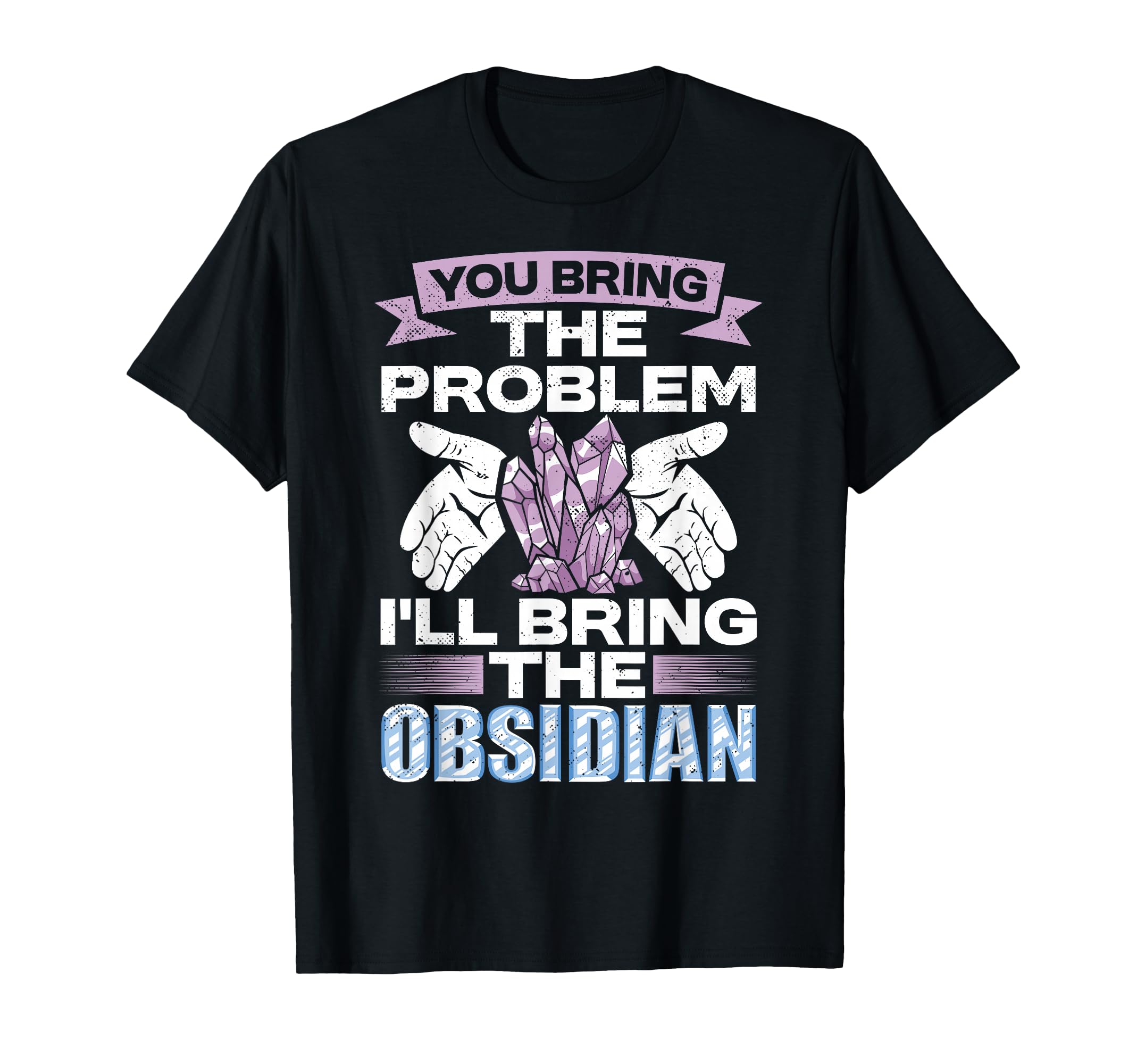 Crystal Healing Obsidian Protection T-Shirt - Fun Novelty Design Unisex - T-Shirt, Sweatshirt, Hoodie