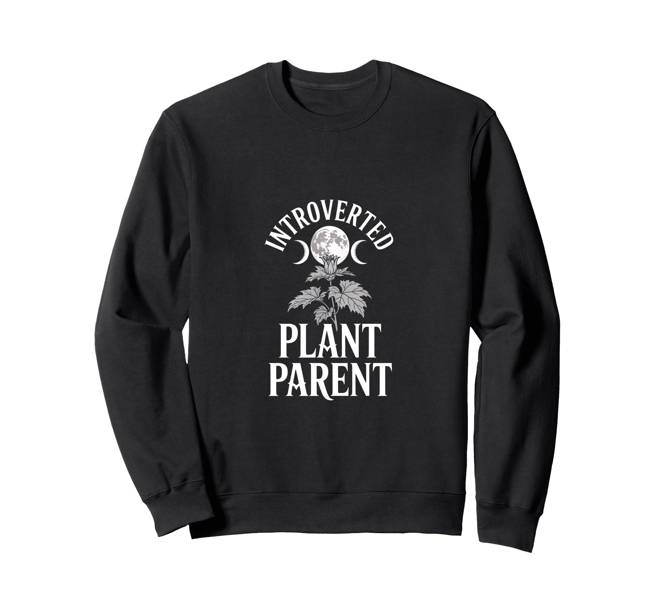 Introverted Plant Parent Goth Moon Sweatshirt - Aesthetic Graphic Unisex - T-Shirt, Sweatshirt, Hoodie